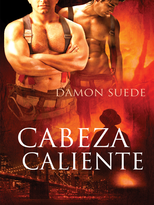 Title details for Cabeza Caliente (Hot Head) by Damon Suede - Available